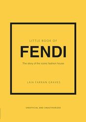 Little Book of Fendi The story of the iconic fashion brand by Graves, Laia Farran Hardcover
