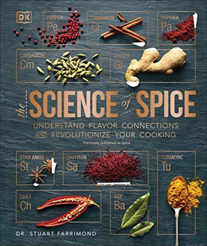 

The Science of Spice: Understand Flavor Connections and Revolutionize Your Cooking,Paperback,By:Farrimond, Dr. Stuart