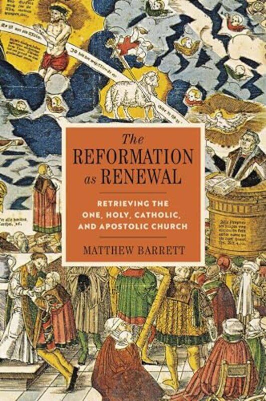 

The Reformation as Renewal by Matthew Barrett-Hardcover