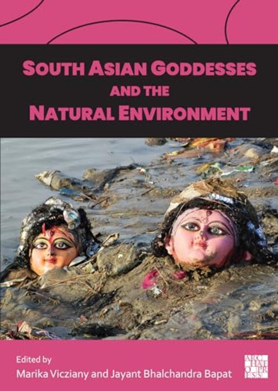 South Asian Goddesses and the Natural Environment by Lisa Woollett-Paperback