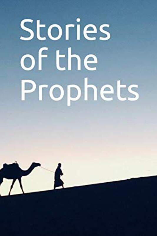 

Stories of the Prophets , Paperback by Katheer, Ibn