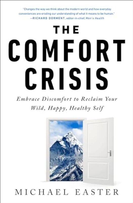 

The Comfort Crisis by Michael Easter-Hardcover