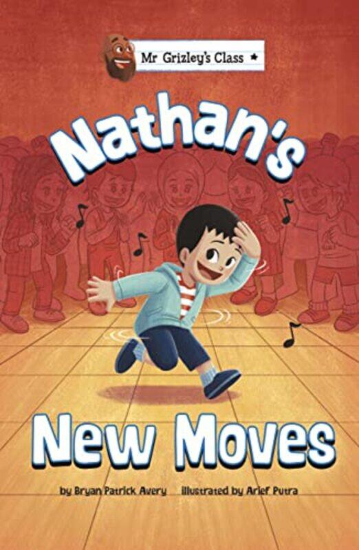 

Nathans New Moves by Bryan Patrick AveryArief Putra-Paperback