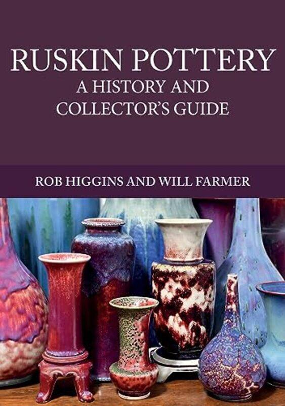 

Ruskin Pottery by Rob HigginsWill Farmer-Paperback