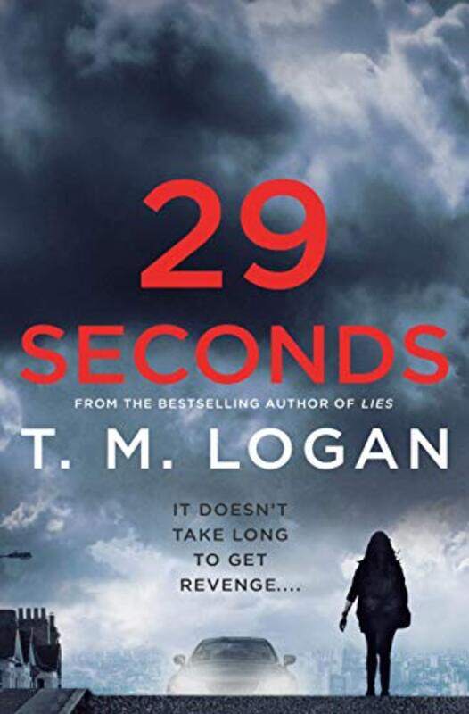 

29 Seconds by T M Logan-Hardcover