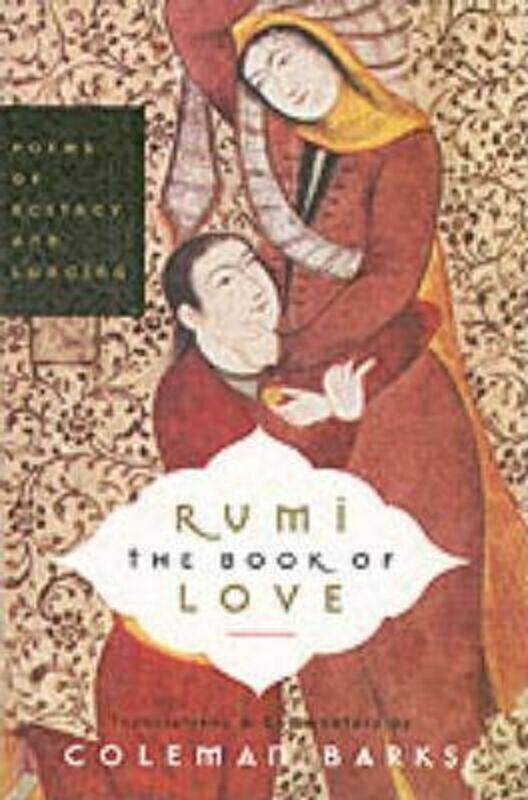 

Rumi: The Book of Love: Poems of Ecstasy and Longing.paperback,By :Coleman Barks