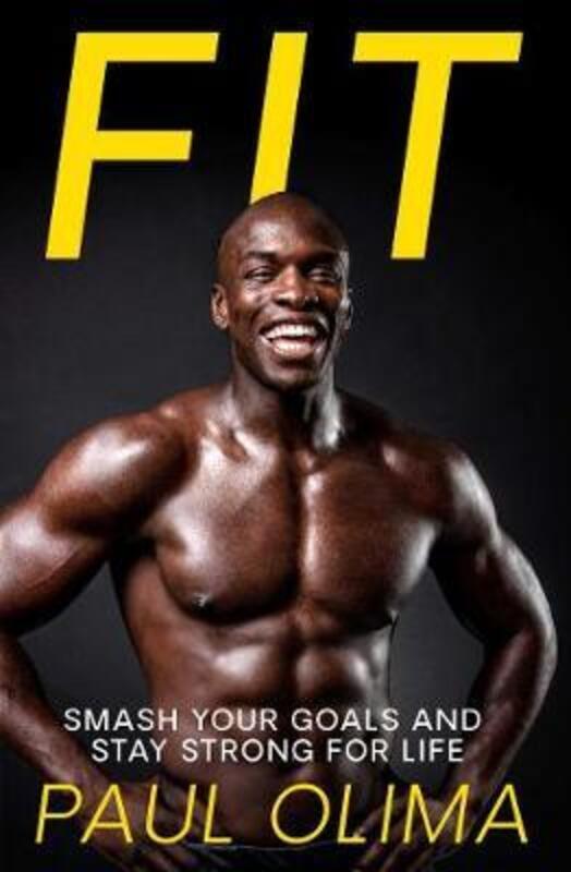 

Fit: Smash your goals and stay strong for life.Hardcover,By :Olima, Paul