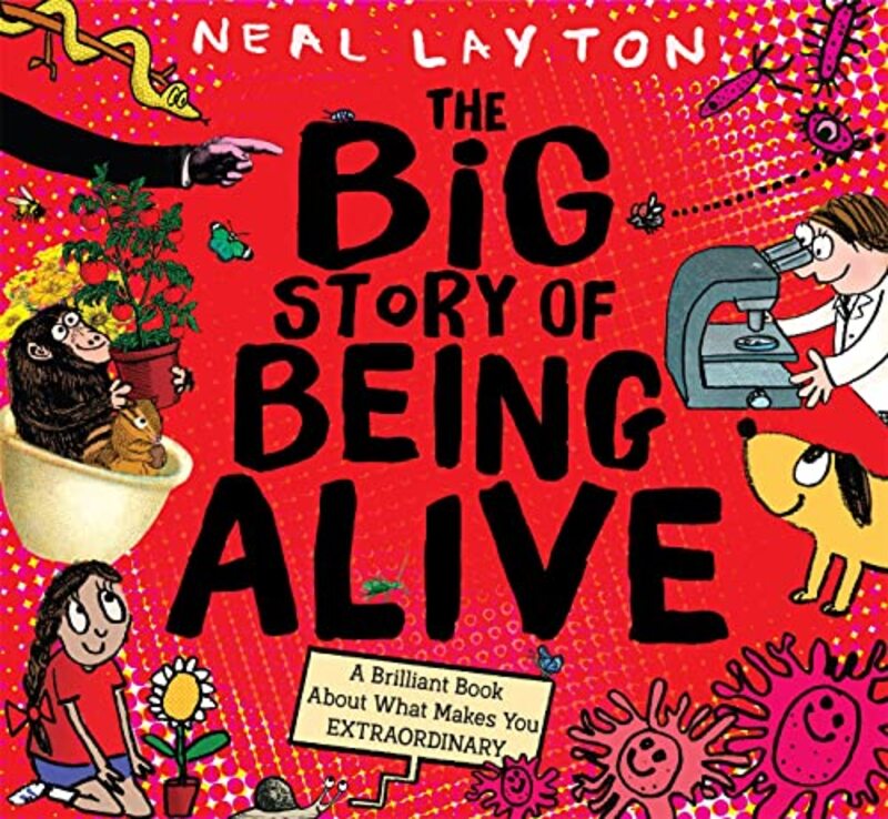 The Big Story of Being Alive by Neal Layton-Hardcover