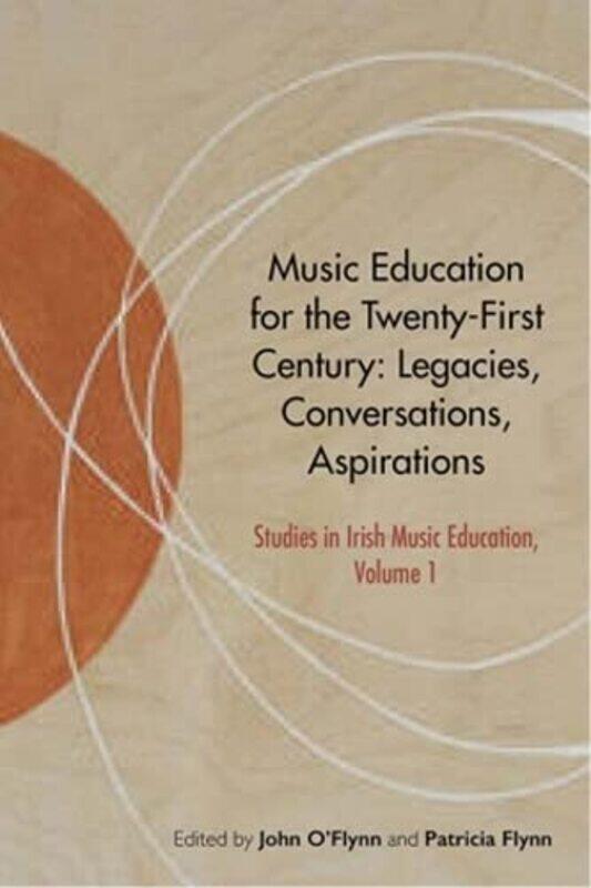 

Music Education for the TwentyFirst Century by John OFlynnPatricia Flynn-Hardcover