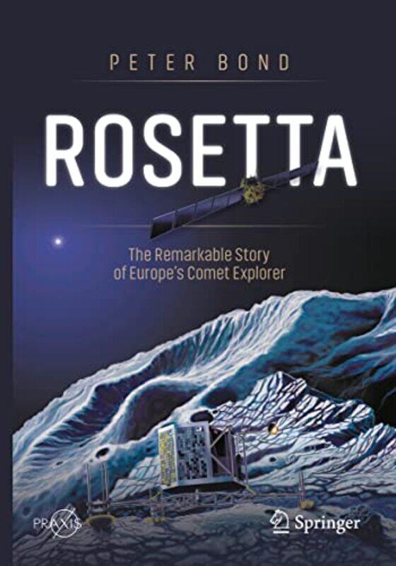 

Rosetta The Remarkable Story of Europes Comet Explorer by Munther Younes-Paperback