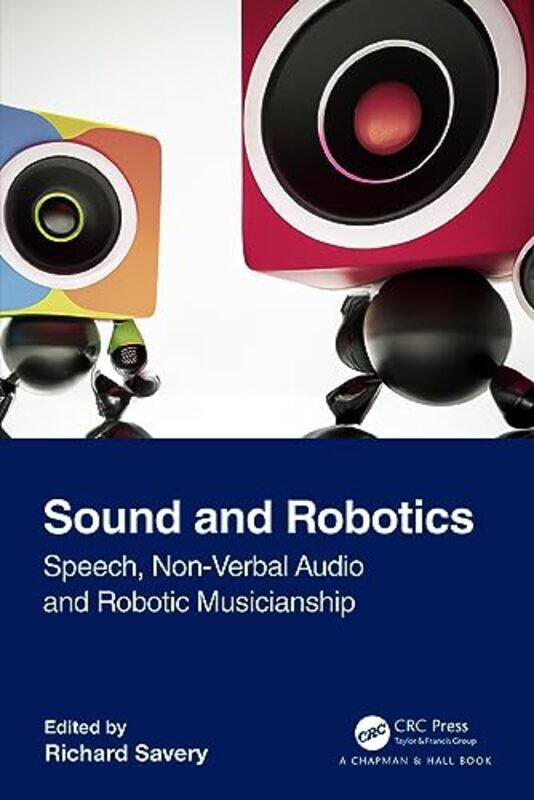 

Sound And Robotics by Richard (Macquarie University, Australia) Savery-Paperback