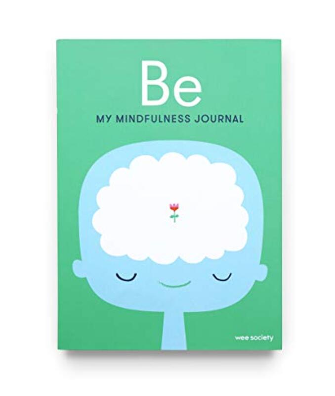 Be: My Mindfulness Journal,Paperback by Wee Society