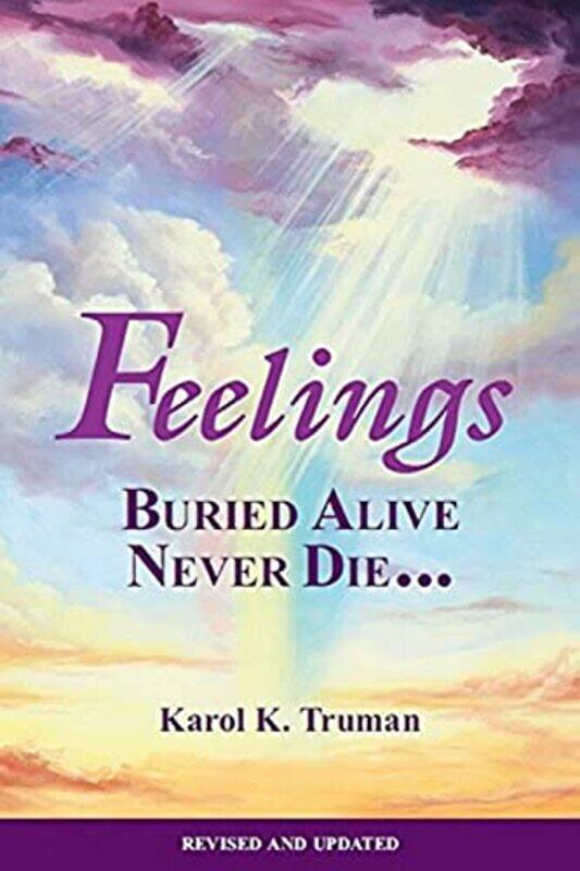 

Feelings Buried Alive Never Die-- by Truman, Karol K Paperback