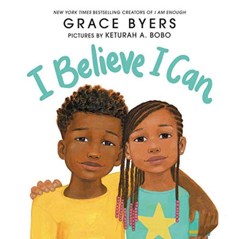 

I Believe I Can,Hardcover by Byers, Grace - Bobo, Keturah A.