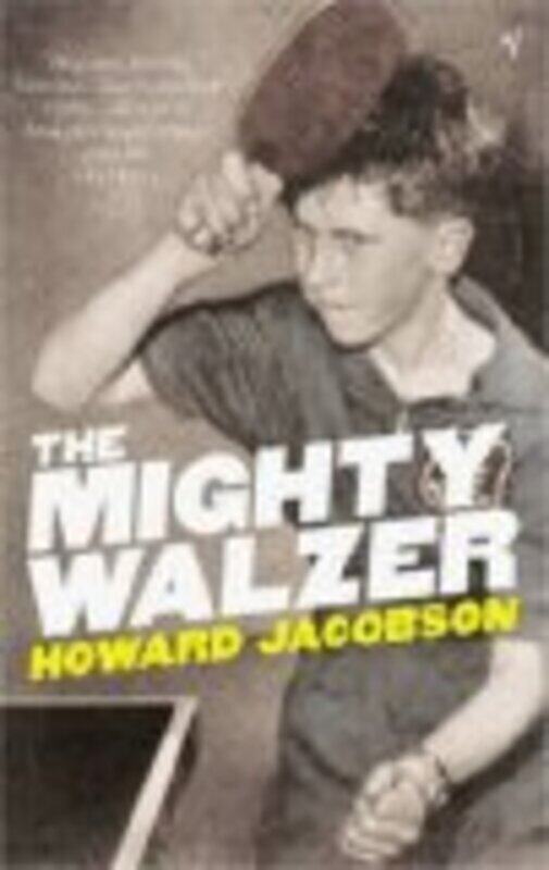 

The Mighty Walzer, Paperback Book, By: Howard Jacobson