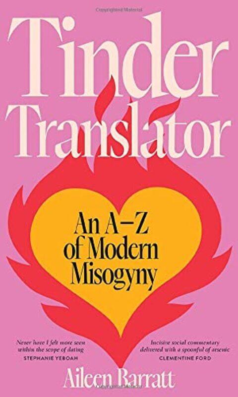 

Tinder Translator: An A-Z of Modern Misogyny , Hardcover by Barratt, Aileen