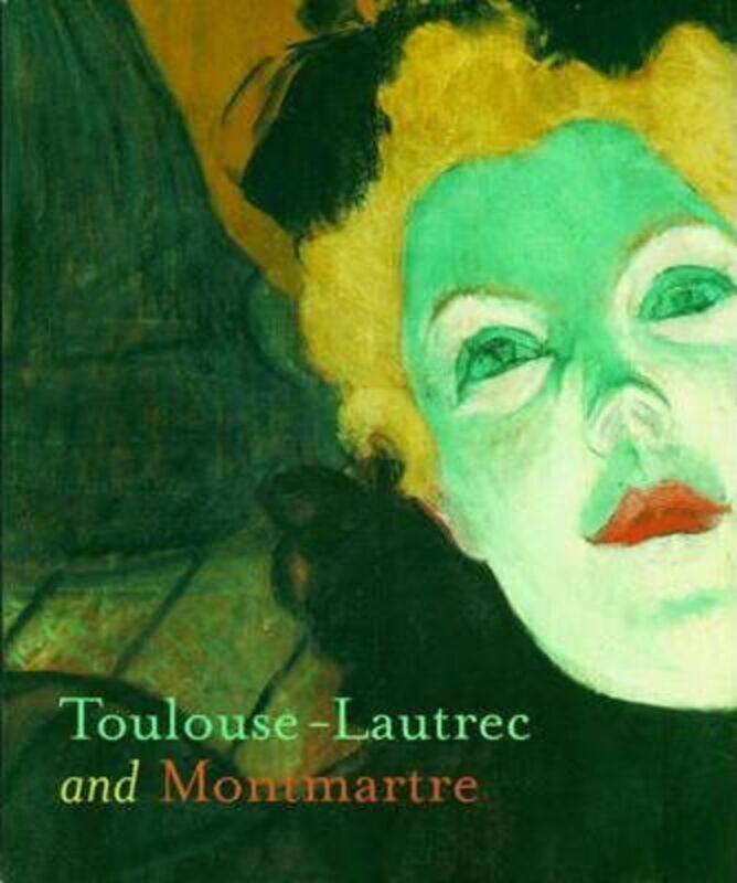 

Toulouse-Lautrec and Montmartre.paperback,By :Richard Thomson