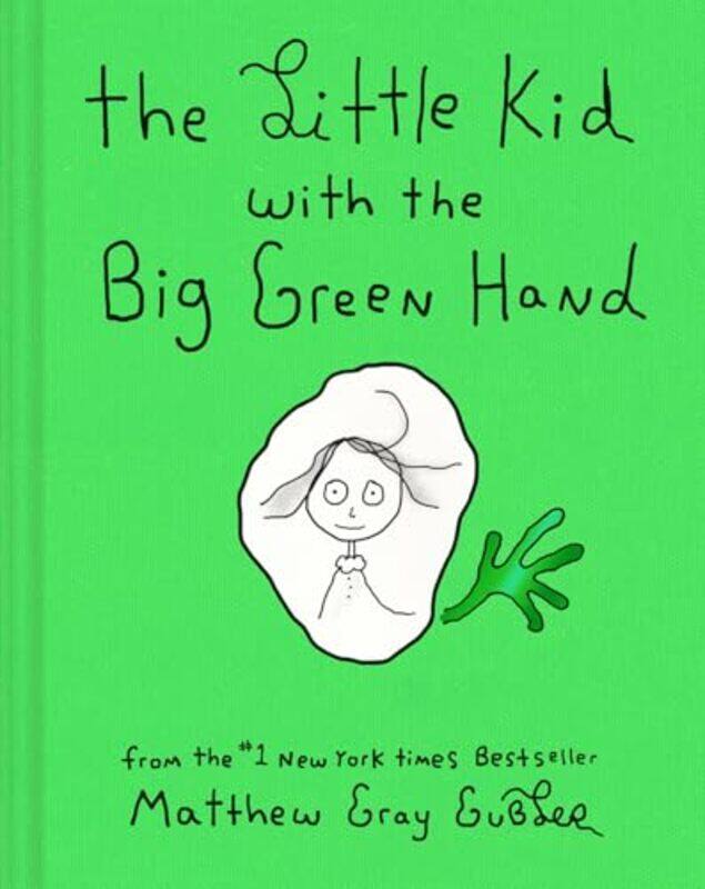 

The Little Kid With The Big Green Hand By Gubler, Matthew Gray Hardcover