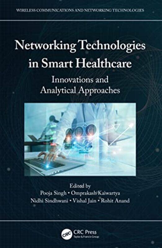 

Networking Technologies In Smart Healthcare By Pooja Galgotias Uni...Hardcover