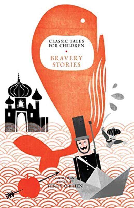 

CLASSIC TALES FOR CHILDREN : BRAVERY STORIES,Paperback by TERRY O BRIEN