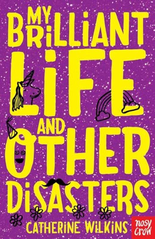 

My Brilliant Life and Other Disasters by Catherine WilkinsSarah Horne-Paperback
