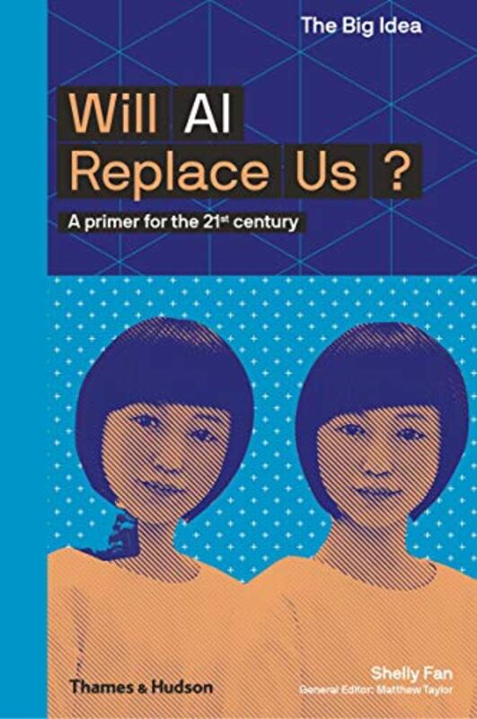 Will AI Replace Us?, Paperback Book, By: Fan Shelly