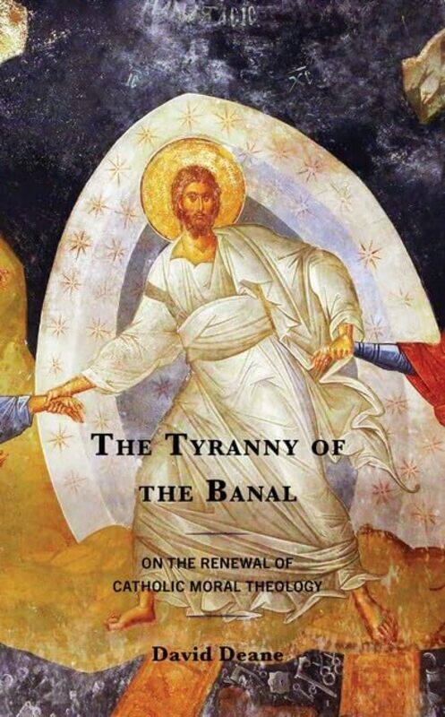 

The Tyranny of the Banal by Rob Little-Hardcover