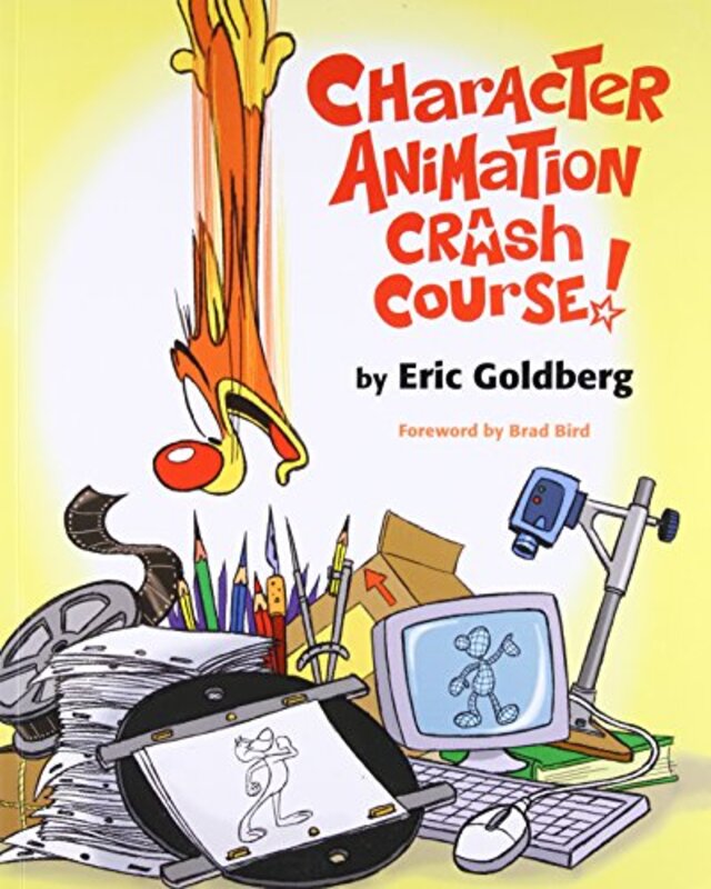 Character Animation Crash Cour By Eric Goldberg Paperback