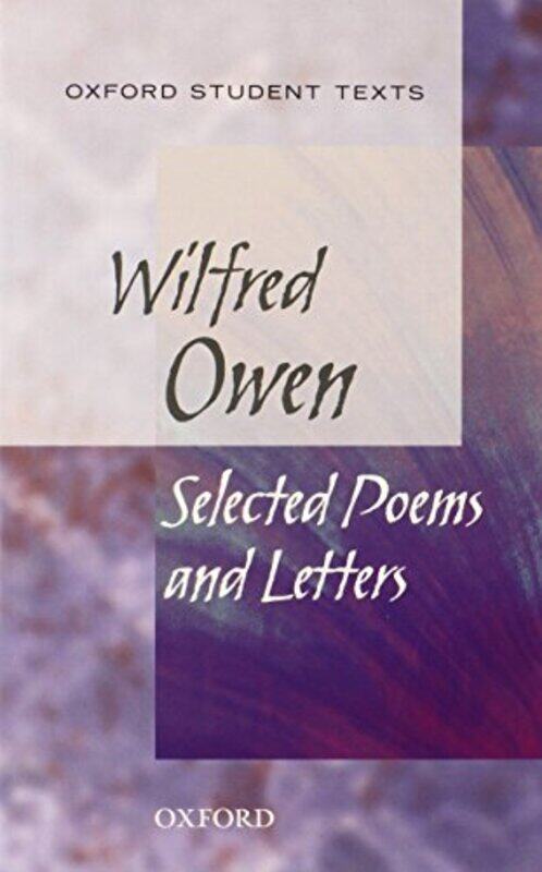 

Oxford Student Texts Wilfred Owen Selected Poems by Lisa J Amstutz-Paperback