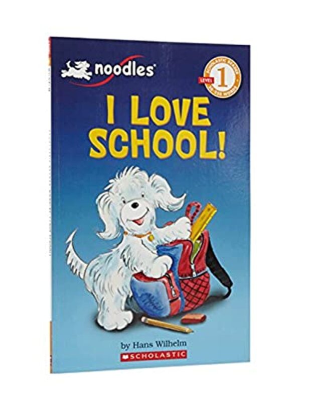 Noodles: I Love School (Scholastic Reader, Level 1) , Paperback by Hans Wilhelm