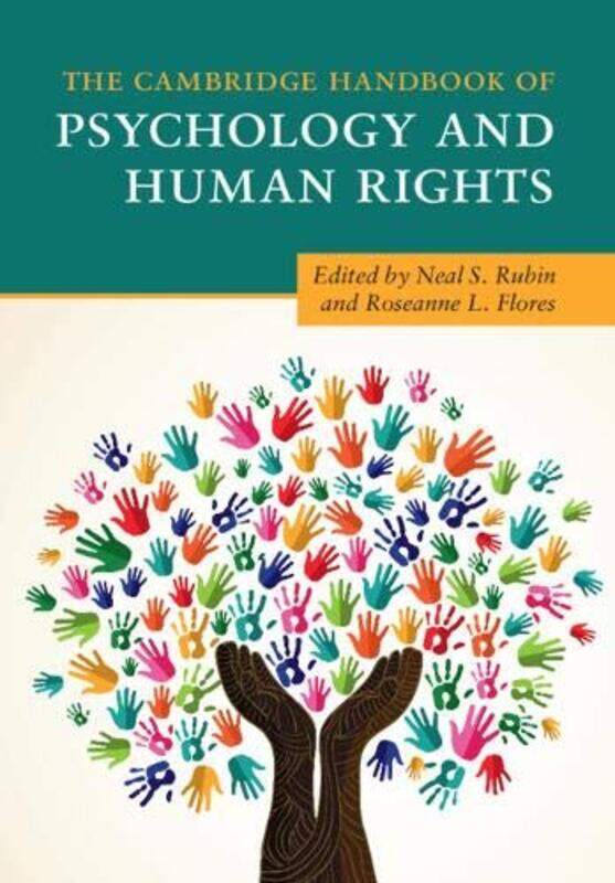 

The Cambridge Handbook of Psychology and Human Rights by Neal S RubinRoseanne L Hunter College, City University of New York Flores-Paperback