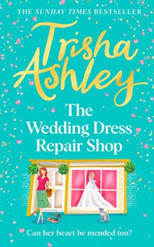 

The Wedding Dress Repair Shop by Trisha Ashley-Hardcover