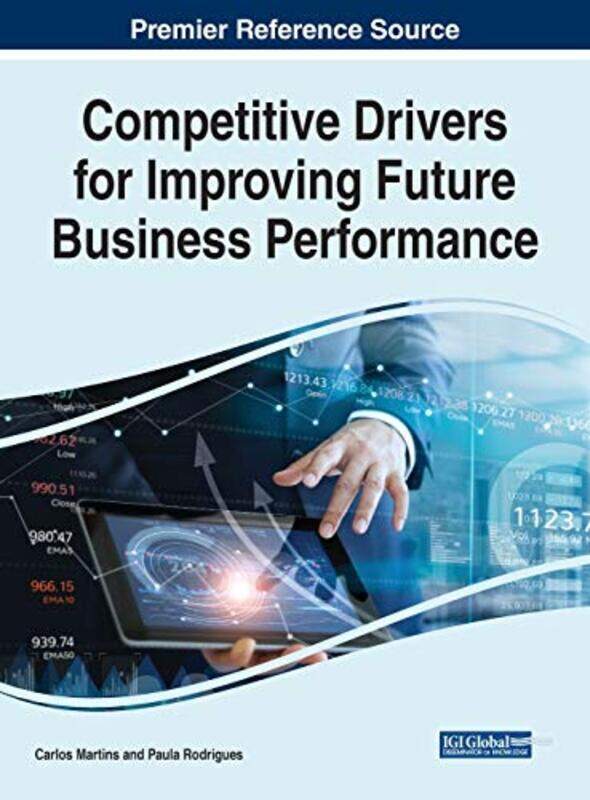 

Competitive Drivers For Improving Future Business Performance by Carlos MartinsPaula Rodrigues-Hardcover