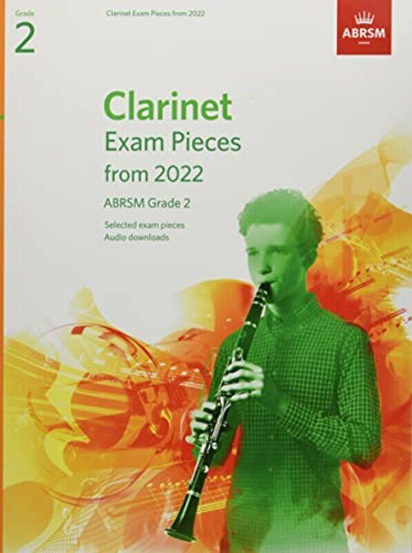 

Clarinet Exam Pieces From 2022 Abrsm Grade 2 Selected From The Syllabus From 2022. Score & Part A by ABRSM Paperback