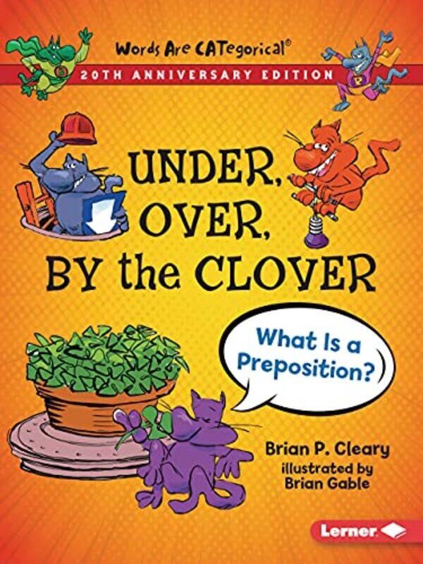 

Under Over By the Clover 20th Anniversary Edition by Brian P ClearyBrian Gable-Paperback
