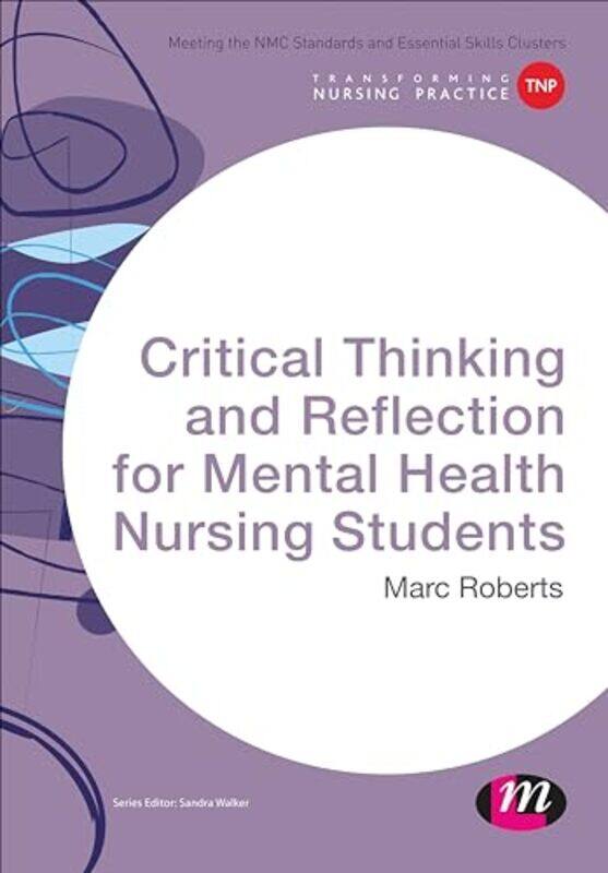 

Critical Thinking and Reflection for Mental Health Nursing Students by Rick University of St Andrews UK Fawn-Paperback