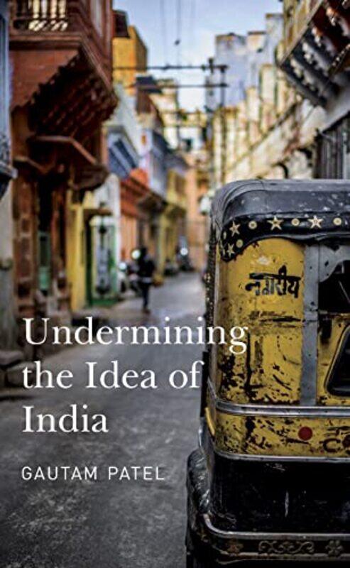 

Undermining the Idea of India by Lisa Holt-Hardcover