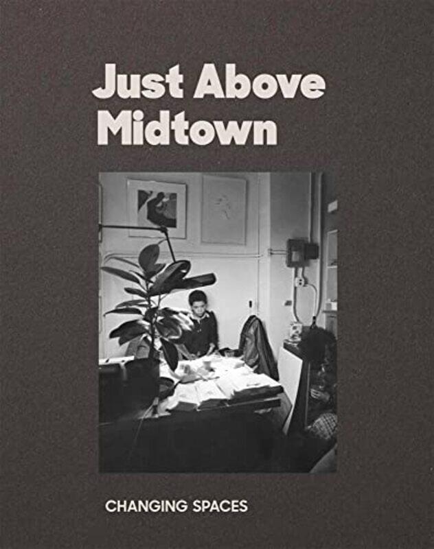 

Just Above Midtown 1974 to the Present by Guoli ChenJianggan Li-Paperback