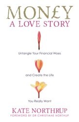 Money, A Love Story,Paperback by Northrup, Kate