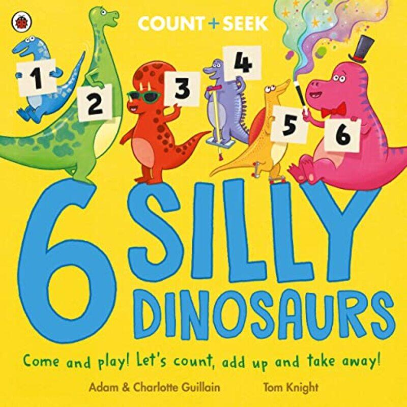 

6 Silly Dinosaurs by Adam GuillainCharlotte Guillain -Paperback