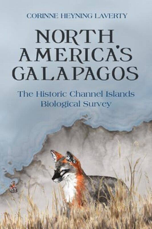 

North Americas Galapagos by Corinne Heyning Laverty-Paperback