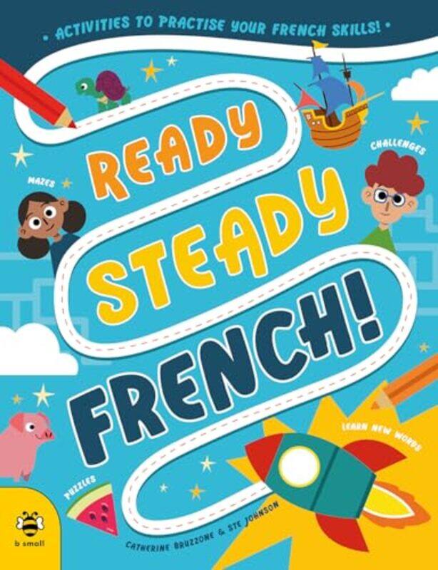 

Ready Steady French by Catherine BruzzoneSte JohnsonMarie-Therese Bougard-Paperback