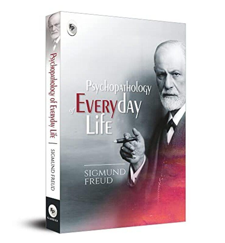 

Psychopathology of Everyday Life , Paperback by Sigmund Freud