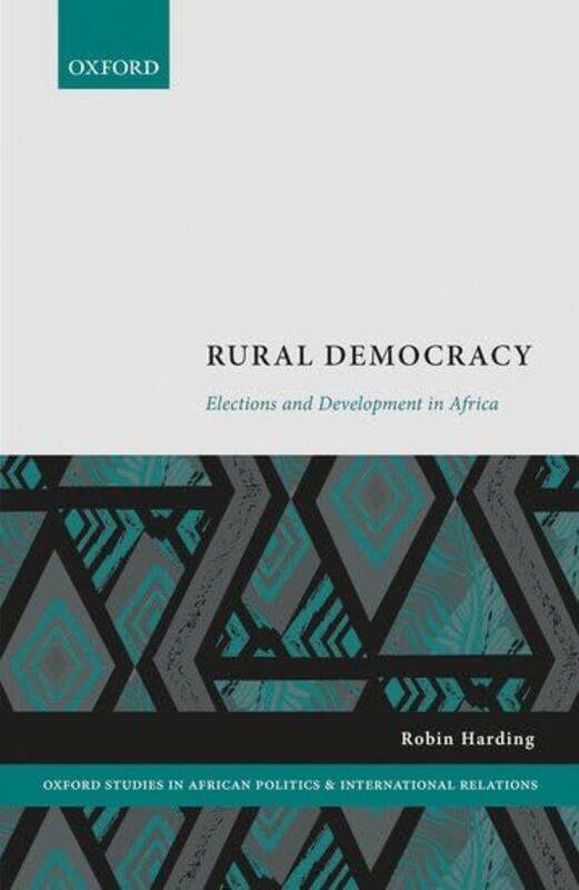 

Rural Democracy by Robin (Associate Professor of Government, Associate Professor of Government, University of Oxford) Harding-Hardcover