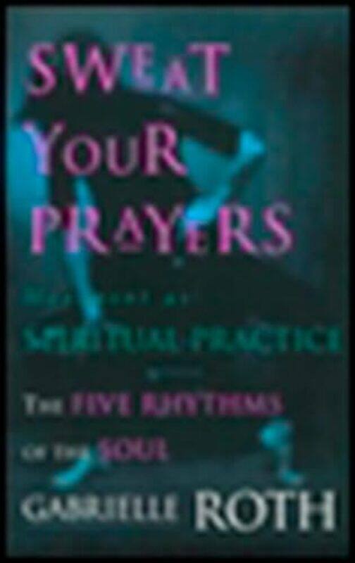 

Sweat Your Prayers By Roth Gabrielle - Paperback
