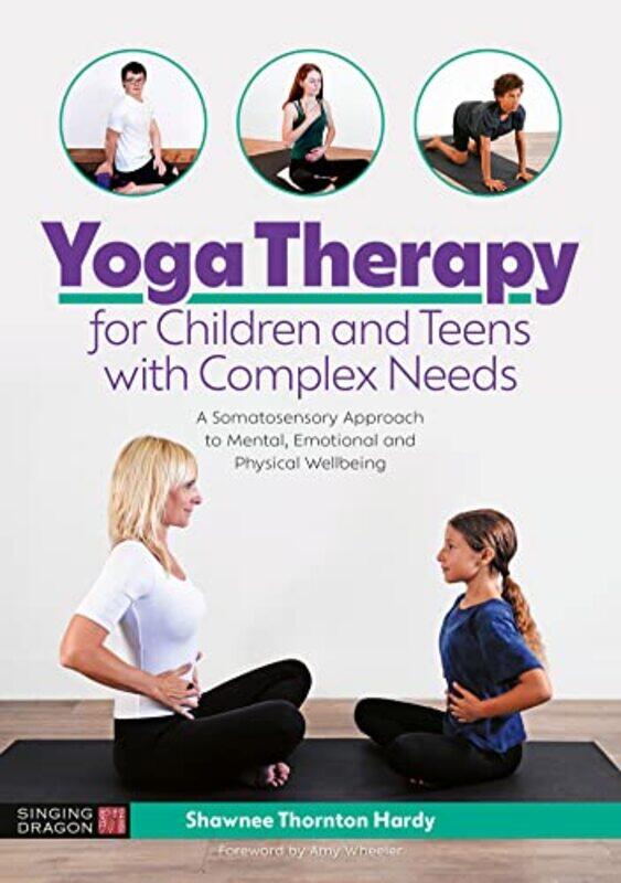

Yoga Therapy for Children and Teens with Complex Needs-Paperback