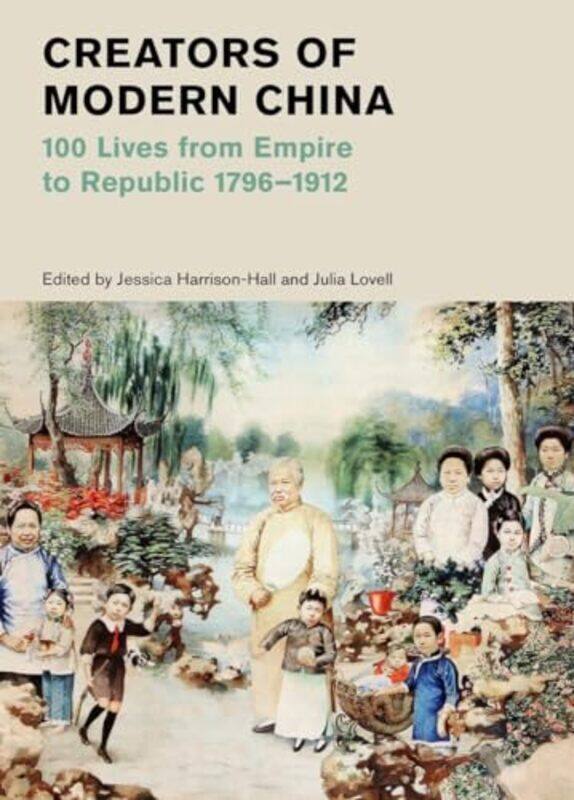 

Creators of Modern China by Jessica Harrison-HallJulia Lovell-Hardcover