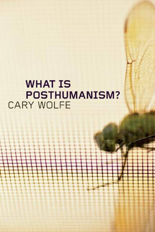 

What Is Posthumanism by Cary Wolfe-Paperback