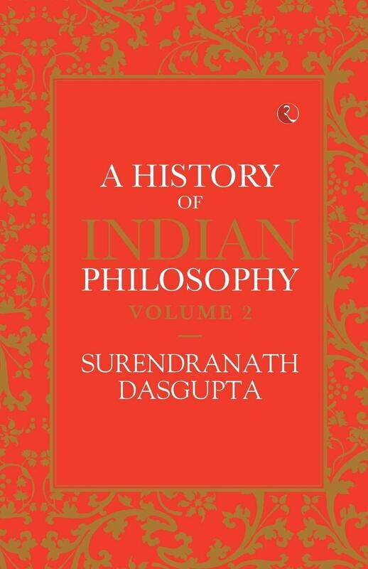

A HISTORY OF INDIAN PHILOSOPHY VOL 2