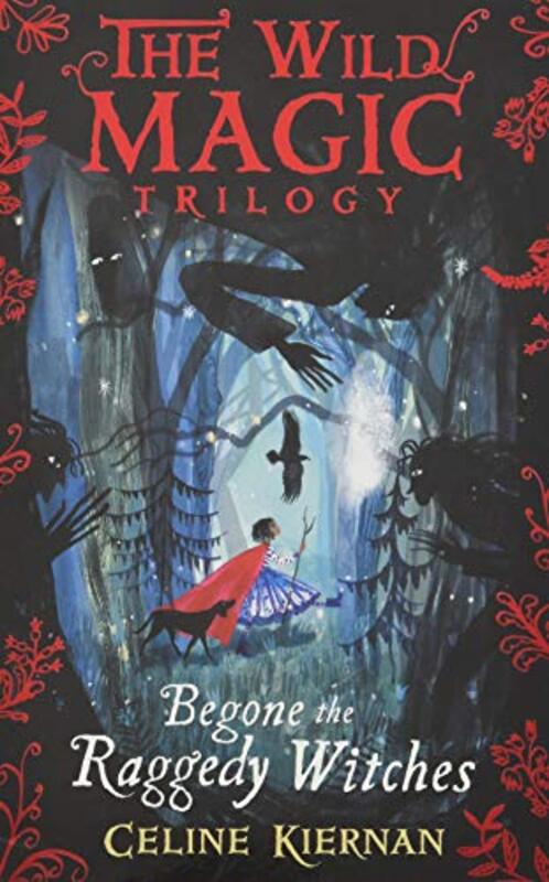 Begone the Raggedy Witches, Paperback Book, By: Celine Kiernan